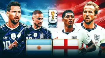 موعد مواجهة الأرجنتين وإنجلترا المرتقبة في نصف نهائي كأس العالم والقنوات الناقلة للمباراة